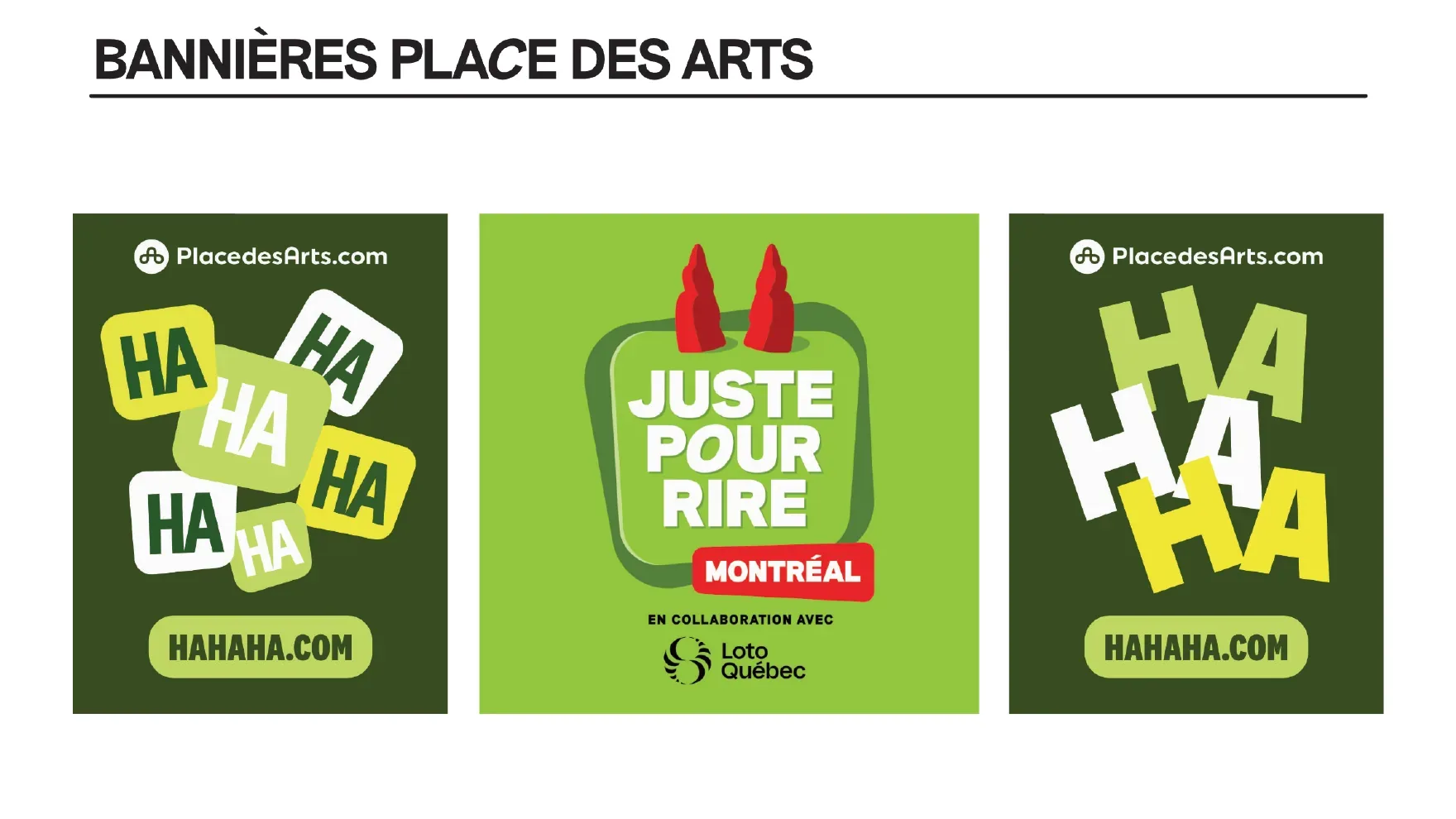 Trois bannières pour la Place des Arts, avec le motif « HA » et le logo du festival.